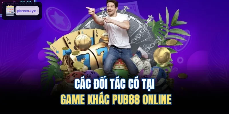 Các đối tác có tại game khác BET88 online