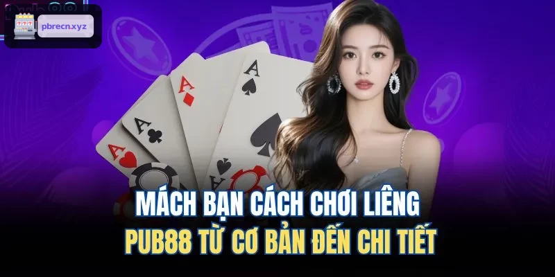 Mách bạn cách chơi liêng BET88 từ cơ bản đến chi tiết