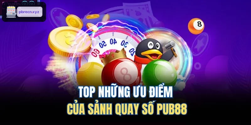 TOP những ưu điểm của sảnh ​​quay số BET88